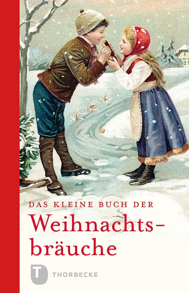 Das kleine Buch der Weihnachtsbräuche